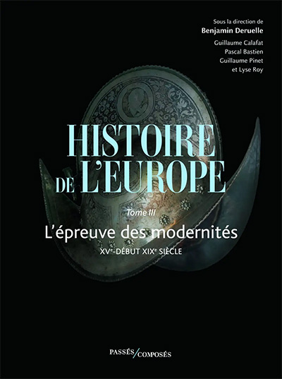 Benjamin Deruelle - Histoire de l’Europe, Tome 3