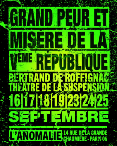 Grand peur et misère de la cinquième République - Théâtre L'Anomalie